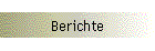 Berichte