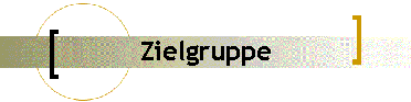 Zielgruppe